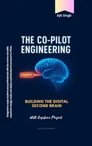 The Co-Pilot Engineering Building the Digital Second Brain