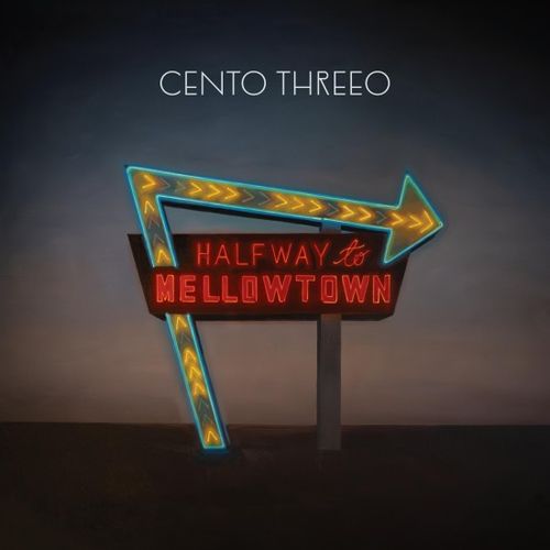 Cento Threeo - Halfway to Mellowtow (2026) FLAC