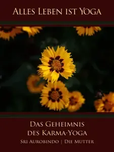 Das Geheimnis des Karma-Yoga