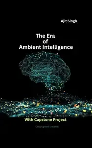 The Era of Ambient Intelligence