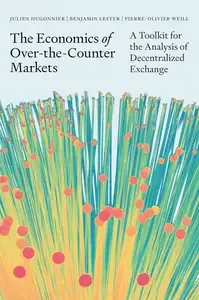 The Economics of Over-the-Counter Markets A Toolkit for the Analysis of Decentralized Exchange