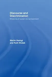 Discourse and Discrimination Rhetorics of Racism and Antisemitism
