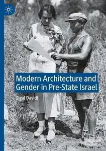 Modern Architecture and Gender in Pre-State Israel