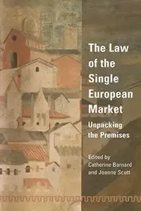 Law of the Single European Market Unpacking the Premises