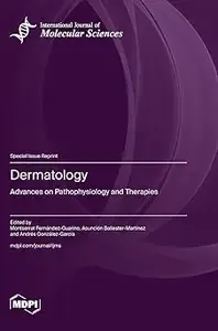 Dermatology Advances on Pathophysiology and Therapies