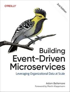 Building Event-Driven Microservices Leveraging Organizational Data at Scale