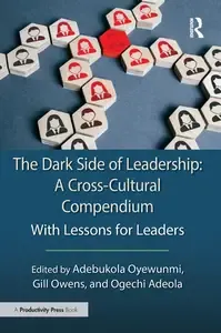 The Dark Side of Leadership A Cross-Cultural Compendium