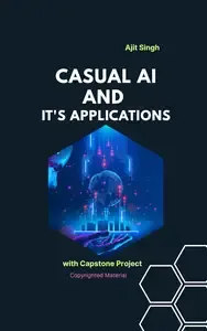 Causal AI and Its Applications