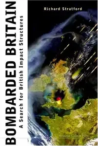 Bombarded Britain A Search for British Impact Structures