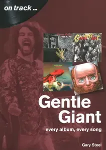 Gentle Giant Every Album, Every Song