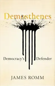 Demosthenes Democracy's Defender
