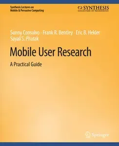 Mobile User Research A Practical Guide (Synthesis Lectures on Mobile & Pervasive Computing)