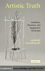 Artistic Truth Aesthetics, Discourse, and Imaginative Disclosure