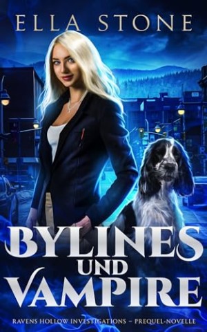 Cover: Stone, Ella - Autorenzeilen und Vampire (Ravens Hollow Investigations &ndash; Reihe)