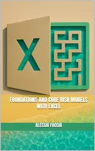 Foundations and Core Risk Models with Excel
