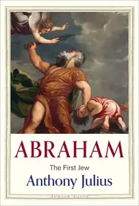Abraham The First Jew (Jewish Lives)