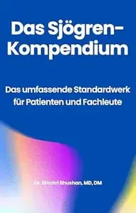 Das Sjögren-Kompendium Das umfassende Standardwerk für Patienten und Fachleute