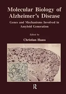 Molecular Biology of Alzheimer's Disease Genes and Mechanisms Involved in Amyloid Generation