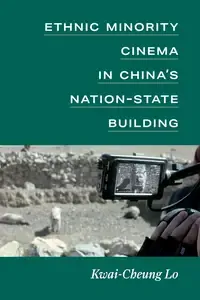Ethnic Minority Cinema in China's Nation-State Building