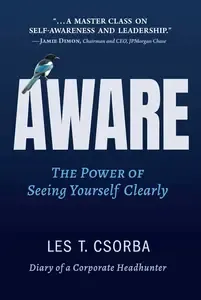 Aware The Power of Seeing Yourself Clearly
