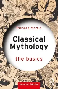 Classical Mythology The Basics, 2nd Edition