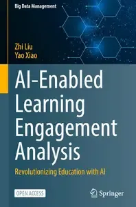 AI-Enabled Learning Engagement Analysis Revolutionizing Education with AI (Big Data Management)