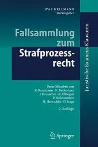 Fallsammlung zum Strafprozessrecht, Zweite Auflage (Juristische ExamensKlausuren)