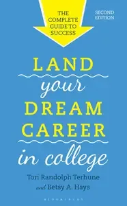 Land Your Dream Career in College The Complete Guide to Success