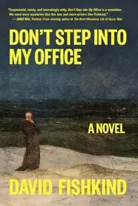 Don't Step into My Office A Novel