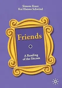 Friends A Reading of the Sitcom