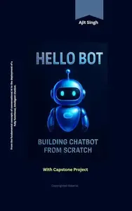 Hello Bot Building ChatBot from Scratch