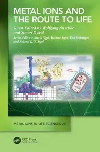 Metal Ions and the Route to Life (Metal Ions in Life Sciences Series)
