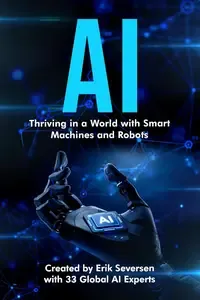 AI Thriving in a World with Smart Machines and Robots