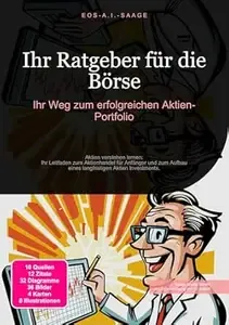 Ihr Ratgeber für die Börse Ihr Weg zum erfolgreichen Aktien-Portfolio