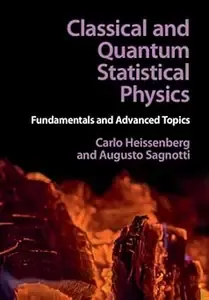 Classical and Quantum Statistical Physics Fundamentals and Advanced Topics