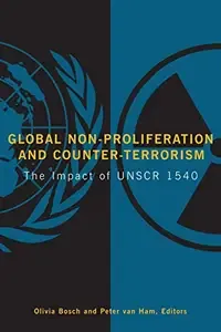 Global Non-Proliferation and Counter-Terrorism The Impact of UNSCR 1540