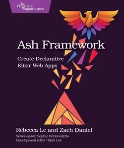Ash Framework Create Declarative Elixir Web Apps