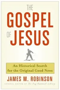 The Gospel of Jesus A Historical Search for the Original Good News