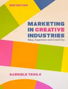 Marketing in Creative Industries Value, Experience and Creativity