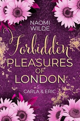 Cover: Wilde, Naomi - Forbidden Pleasures of London: Carla & Eric (Golden Lagoon Spicy Luxury Spa 3)
