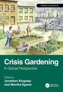 Crisis Gardening (Advances in Agroecology)