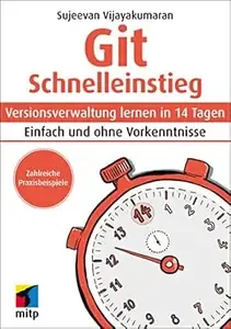 Git Schnelleinstieg Versionsverwaltung lernen in 14 Tagen