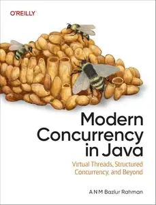 Modern Concurrency in Java Virtual Threads, Structured Concurrency, and Beyond