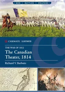 The Canadian Theater, 1814 (Casemate Illustrated)