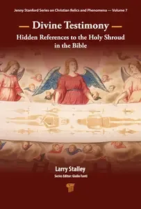 Divine Testimony for the Resurrection Hidden References to the Holy Shroud in the Bible