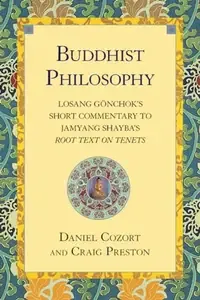 Buddhist Philosophy Losang Gonchok's Short Commentary to Jamyang Shayba's Root Text on Tenets