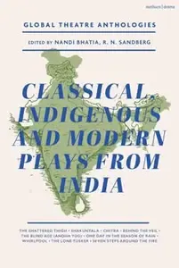 Classical, Indigenous and Modern Plays from India
