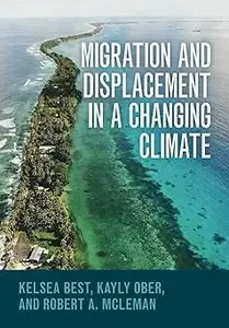 Migration and Displacement in a Changing Climate
