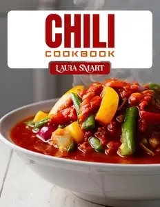 CHILI COOKBOOK Hearty and Healthy Chili Recipes to Power Your Day