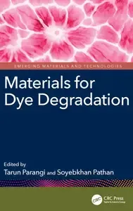 Materials for Dye Degradation (Emerging Materials and Technologies)